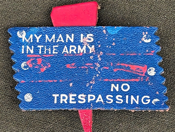 My Man is in the Army No Trespassing Leather Sign Pin