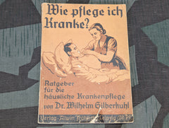 Wie Pflege Ich Kranke? First Aid Book 1942