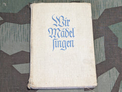 Wir Mädel Singen BDM Song Book 1939