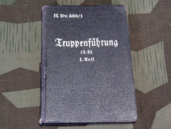 Truppenführung Teil I Infantry Training Manual H.Dv.300/1 1936
