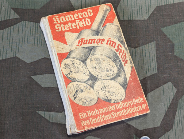 Kamerad Stetefeld Humor im Felde Soldiers Humor Book Ostern 1944