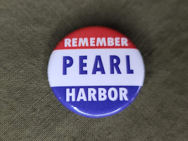 Repro Remember Pearl Harbor Pinback Button