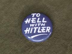 Repro "To Hell with Hitler" Pinback Button