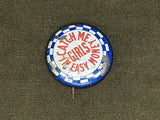 "Catch Me Girls, I'm Easy Money" Novelty Pin