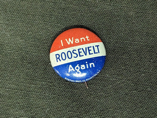 I Want Roosevelt Again Small Pin